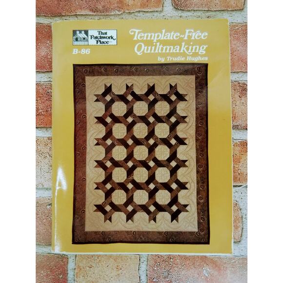 TEMPLATE FREE QUILTMAKING - Trudie Hughes - 1986 That Patchwork Place Craft Book - Picture 1 of 9